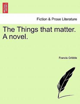 Paperback The Things That Matter. a Novel. Book