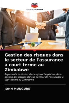 Paperback Gestion des risques dans le secteur de l'assurance à court terme au Zimbabwe [French] Book