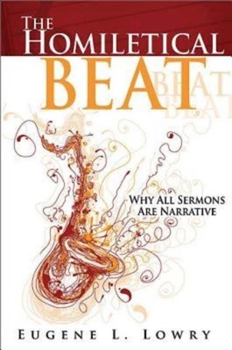 Paperback The Homiletical Beat: Why All Sermons Are Narrative Book