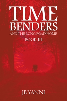 Paperback Time Benders and the Long Road Home: Book Iii Book