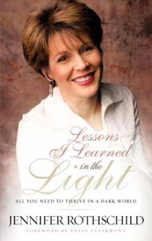 Paperback Lessons I Learned in the Light: All You Need to Thrive in a Dark World Book