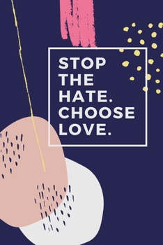 Paperback Stop the hate chose love Book