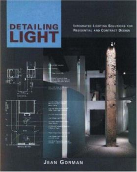 Detailing Light: Integrated Lighting Solutions for Residential and Contract Design