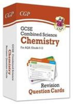 Cards New 9-1 GCSE Combined Science: Chemistry AQA Revision Question Cards (CGP GCSE Combined Science 9-1 Revision) Book