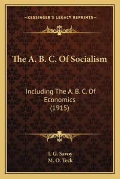 The A. B. C. Of Socialism: Including The A. B. C. Of Economics