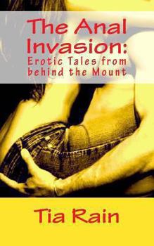 Paperback The Anal Invasion: : Erotic Tales from behind the Mount Book