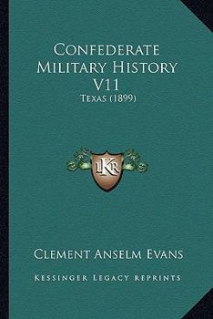 Paperback Confederate Military History V11: Texas (1899) Book