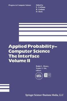 Applied Probability Computer Science: The Interface Volume 2 (Progress In Computer Science And Applied Logic (Pcs))