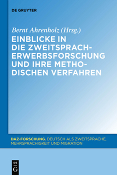 Paperback Einblicke in die Zweitspracherwerbsforschung und ihre methodischen Verfahren [German] Book