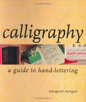 Paperback Calligraphy: A Guide to Hand-Lettering Book