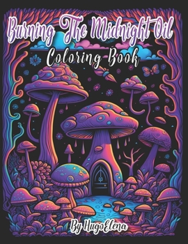 Paperback Burning the Midnight Oil: Coloring Book