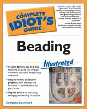 Paperback The Complete Idiot's Guide to Beading Illustrated Book