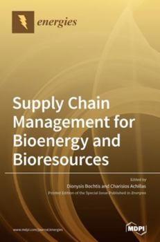 Hardcover Supply Chain Management for Bioenergy and Bioresources Book