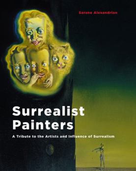 Hardcover Surrealist Painters: A Tribute to the Artists and Influence of Surrealism Book