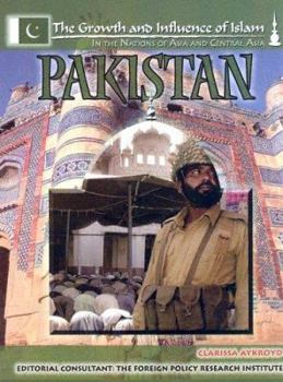 Pakistan (The Growth and Influence of Islam in the Nations of Asia and Central Asia) - Book  of the Major Muslim Nations