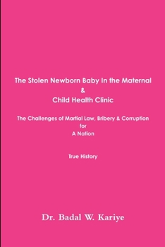 The Stolen Newborn Baby In the Maternal & Child Health Clinic