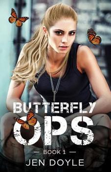 Butterfly Ops - Book #1 of the Butterfly Ops Trilogy