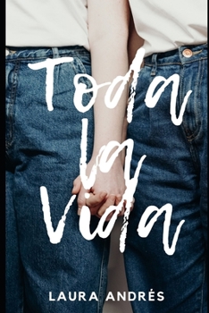 Paperback Toda la vida: Relato erótico lésbico [Spanish] Book
