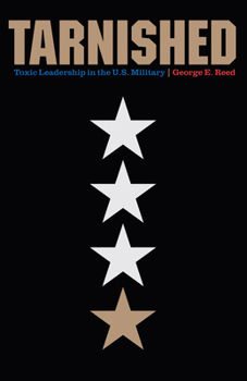 Hardcover Tarnished: Toxic Leadership in the U.S. Military Book