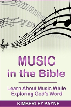 Paperback Music in the Bible: Learn About Music While Exploring God's Word Book