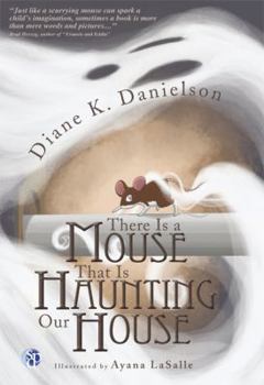 Paperback There Is a Mouse That Is Haunting Our House Book