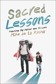 Hardcover Sacred Lessons: Teaching My Father How to Love Book
