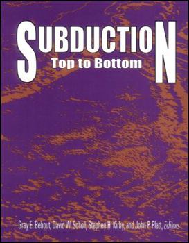 Hardcover Subduction Top to Bottom (Geophysical Monograph Series) Book