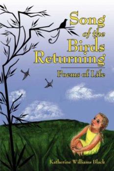 Paperback Song of the Birds Returning: Poems of Life Book