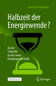 Halbzeit der Energiewende?: An der Schwelle in eine neue Energiegesellschaft