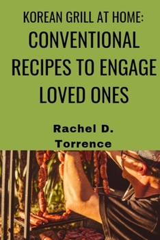 Paperback Korean Grill at Home: Conventional Recipes to Engage Loved ones Book