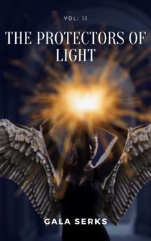 Paperback The Protectors of Light: Vol. II (The Shadow Series) Book