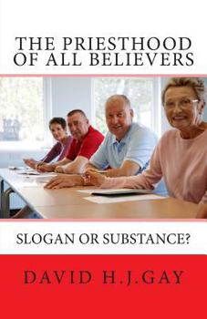 Paperback The Priesthood of All Believers: Slogan or Substance? Book