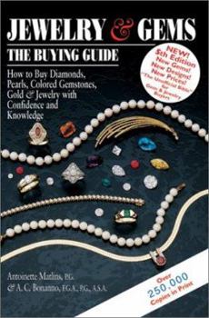 Paperback Jewelry & Gems: The Buying Guide--How to Buy Diamonds, Pearls, Colored Gemstones, Gold & Jewelry With Confidence and Knowledge (5th Edition) Book