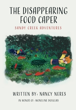 The Disappearing Food Caper: Sandy Creek Adventures