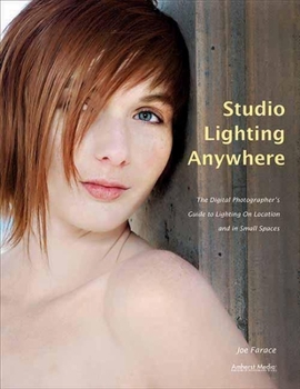 Paperback Studio Lighting Anywhere: The Digital Photographer's Guide to Lighting on Location and in Small Spaces Book
