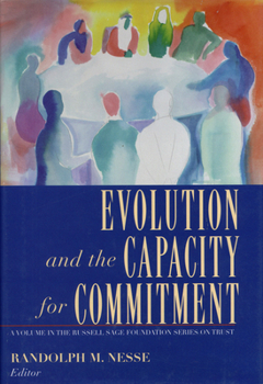 Hardcover Evolution and the Capacity for Commitment (Russell Sage Foundation Series on Trust) Book