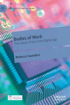 Hardcover Bodies of Work: The Labour of Sex in the Digital Age Book