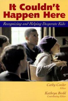Paperback It Couldn't Happen Here: Recognizing and Helping Desperate Kids Book