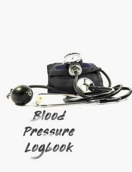 Blood Pressure Logbook: Blood Pressure Tracker | Hypertension Log | Silent Killer Logbook | Systolic Diastolic Measurement | Blood Sugar Track