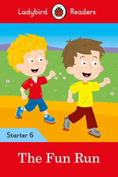 Paperback The Fun Run - Ladybird Readers Starter Level 6 Book