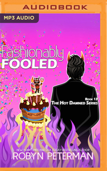 Fashionably Fooled - Book #13 of the Hot Damned