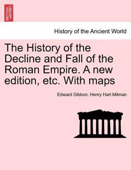 Paperback The History of the Decline and Fall of the Roman Empire. a New Edition, Etc. with Maps. Vol. VI. Book