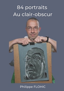 Paperback 84 portraits Au clair-obscur: De Philippe FLOHIC [French] Book