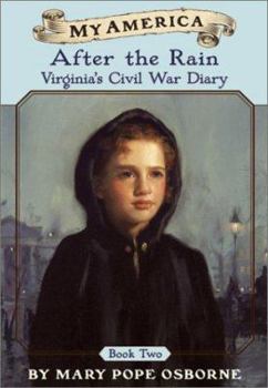 After the Rain: Virginia's Civil War Diary - Book #2 of the Virginia's Civil War Diary