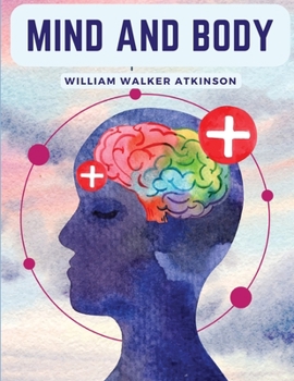 Paperback Mind And Body: Mental States And Physical Conditions Book