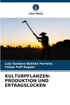 Paperback Kulturpflanzen- Produktion Und Ertragslücken [German] Book