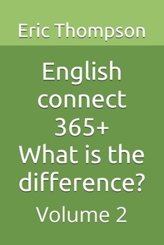 English connect 365+ What is the difference?: Volume 2