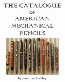 Hardcover The Catalogue of American Mechanical Pencils Book