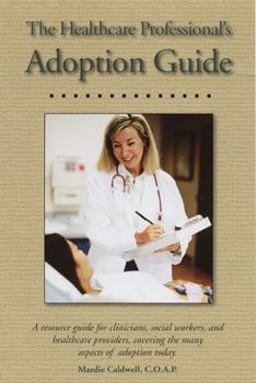 Paperback The Healthcare Professional's Adoption Guide Book
