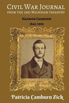 Paperback Civil War Journal from the 2nd Michigan Infantry: Harmon Camburn 1842-1906 Book